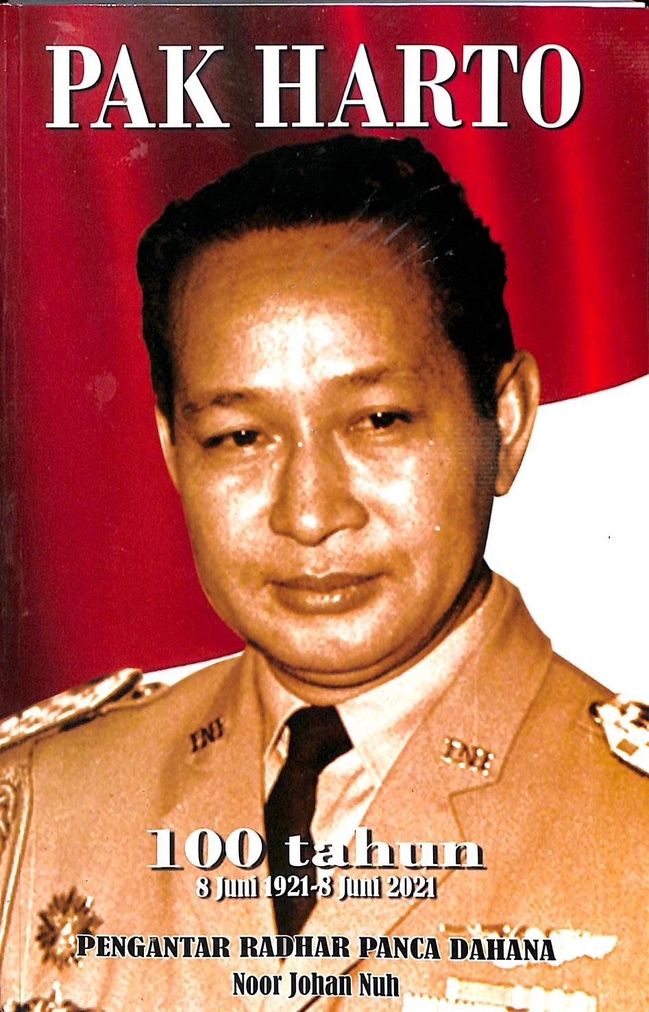 Pak Harto 100 Tahun 8 Juni 1921-8 Juni 2021